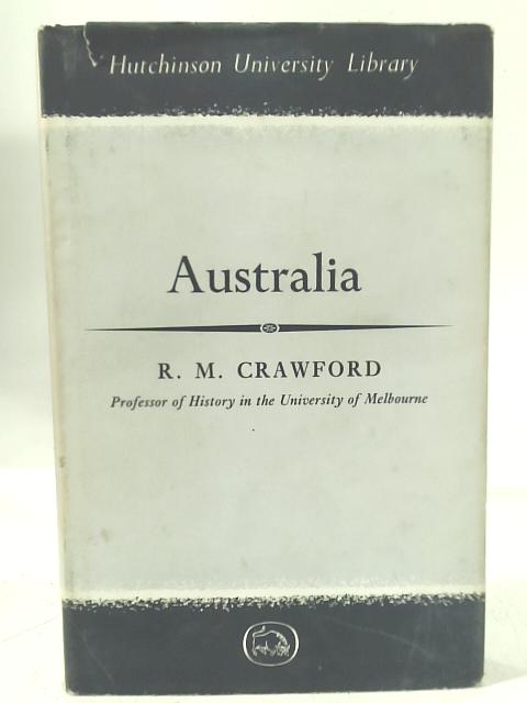 Australia (University library, British Empire history series) By R. M. Crawford