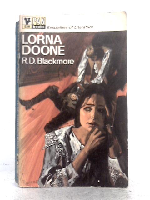 Lorna Doone: A Romance of Exmoor By R.D. Blackmore