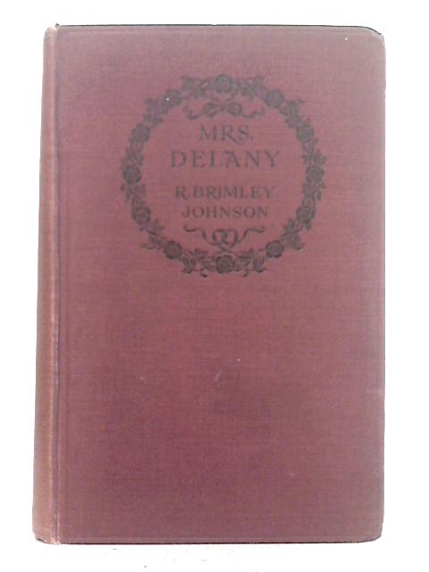 Mrs. Delany at Court and Among the Wit By R. Brimley Johnson