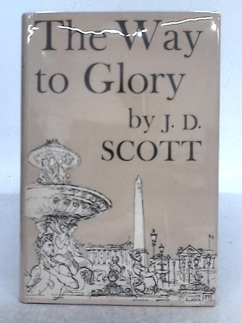 The Way to Glory, or the Last Night of the Holidays By J.D. Scott