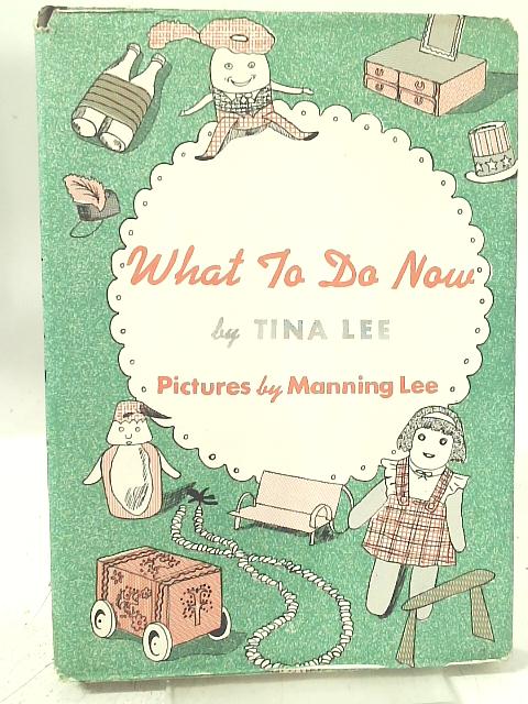 What to Do Now By Tina Lee