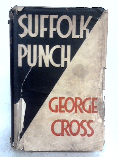 Suffolk Punch By Goerge Cross