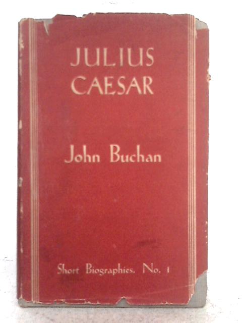 Julius Caesar By John Buchan