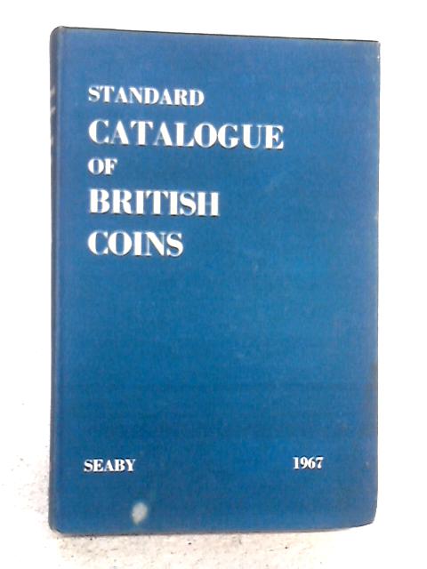Standard Catalogue of British Coins I By None stated