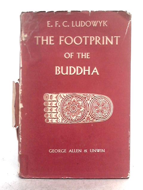 Footprint of the Buddha By E. F. C. Ludowyk
