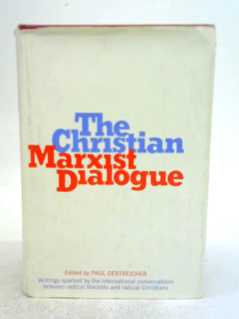 The Christian Marxist Dialogue By Paul Oestreicher