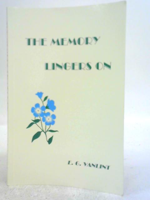 The Memory Lingers On By E.G. Vanlint