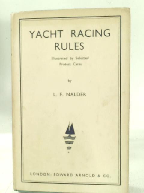 Yacht Racing Rules von L. F. Nalder