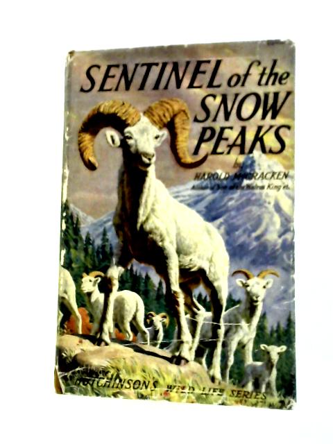 Sentinel of the Snow Peaks von Harold McCracken