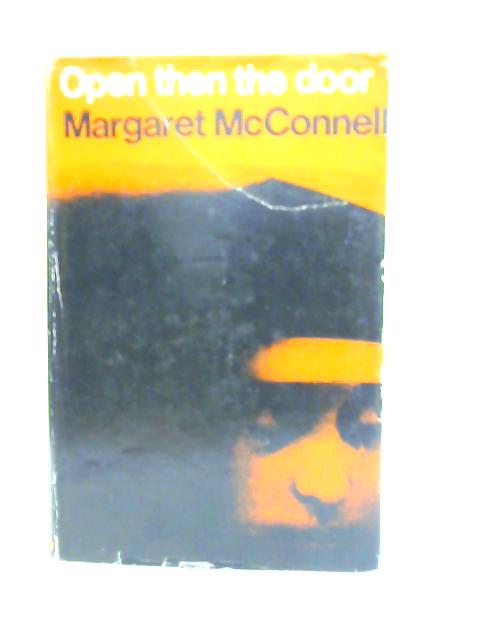 Open Then The Door By Margaret Macconnell