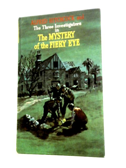 The Mystery of the Fiery Eye By Robert Arthur