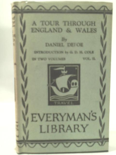 A Tour Through England and Wales Divided Into Circuits or Journies Volume Two By Daniel Defoe