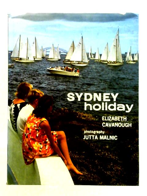 Sydney Holiday By Elizabeth Cavanough