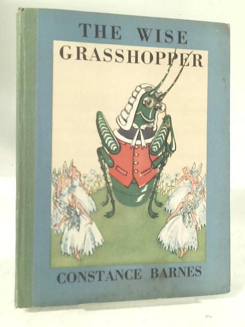 The Wise Grasshopper By Constance Barnes
