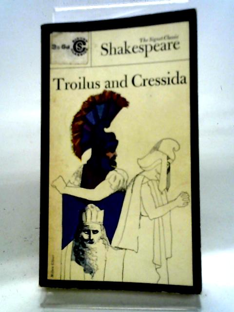 Troilus And Cressida By William Shakespeare