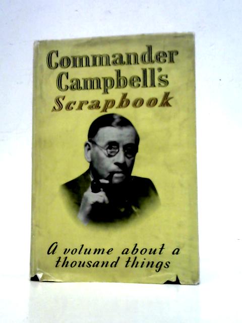 Commander Campbell's Scrapbook By Commander Campbell