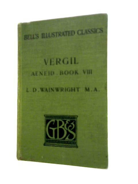 Aeneidos: Liber Octavus By Vergili Maronis L.D. Wainwright (Ed.)