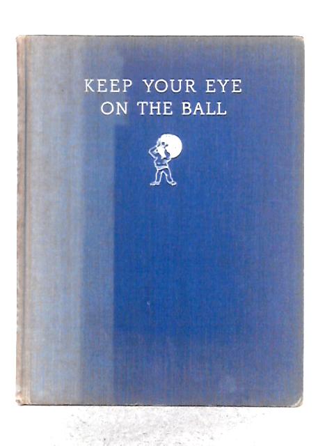 Keep Your Eye on the Ball By J.E. Broome, John Adrian Ross