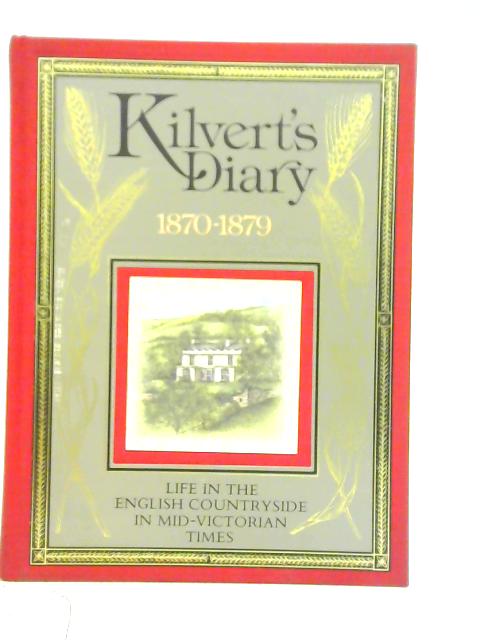 Kilvert's Diary 1870-1879 By William Plomer