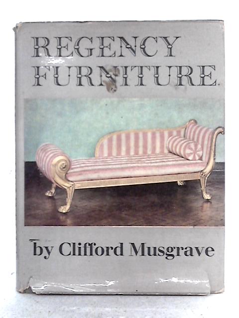 Regency Furniture, 1800-30 By Clifford Musgrave