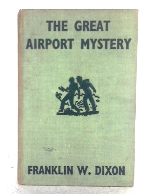 The Great Airport Mystery par Franklin W. Dixon