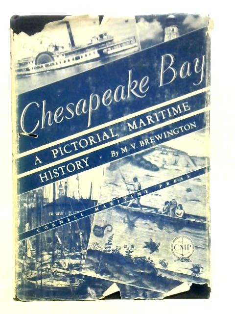 Chesapeake Bay: A Pictorial Maritime History von M. V. Brewington