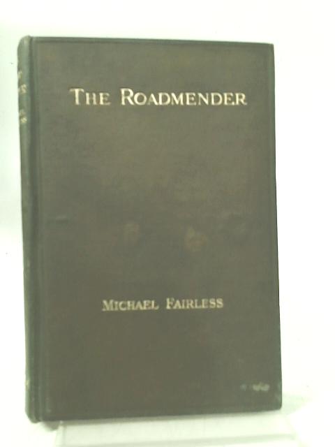 The Roadmender. By Michael Fairless