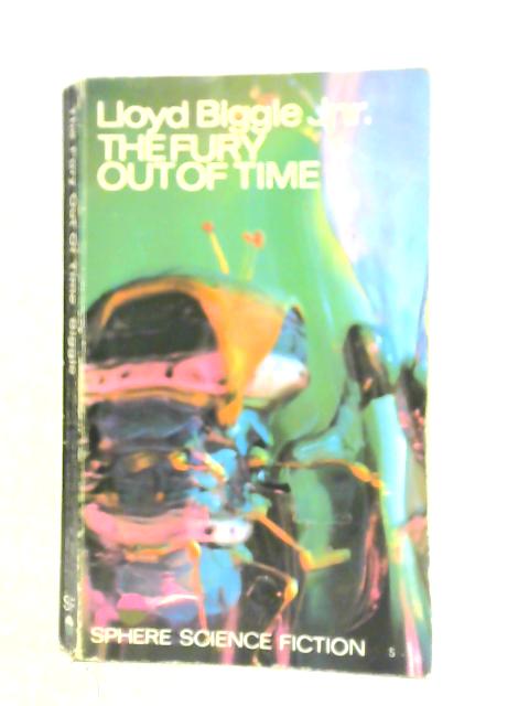 The Fury Out of Time By Lloyd Biggle Jnr.