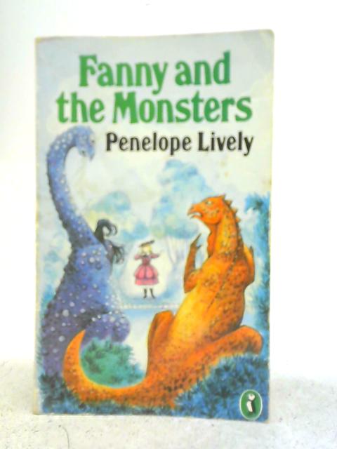Fanny and the Monsters By Penelope Lively