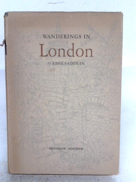Wanderings in London By Ebbe Sadolin