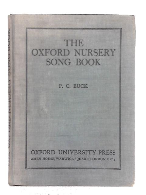 The Oxford Nursery Song Book von P.C. Buck