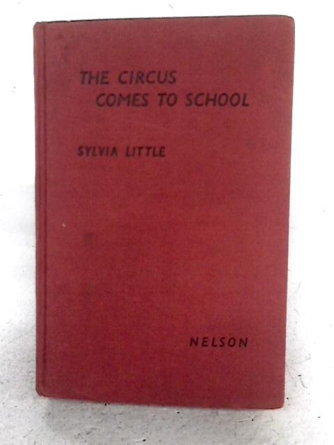 The Circus Comes To School von Sylvia Little