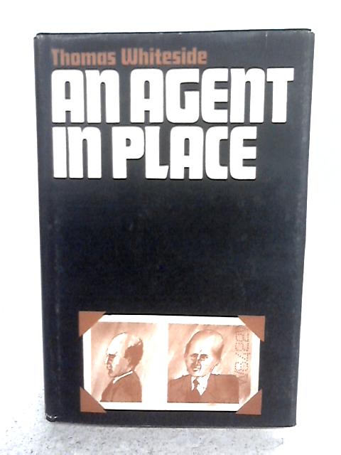 An Agent In Place: The Wennerstrom Affair By Thomas Whiteside