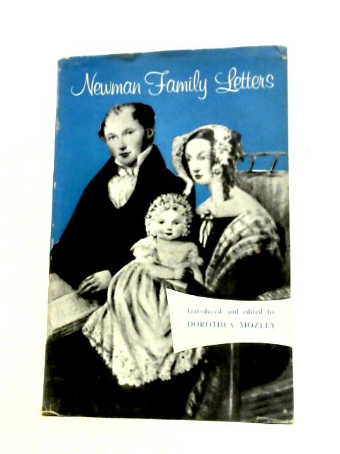 Newman Family Letters By Dorothea Mozley (Ed.)