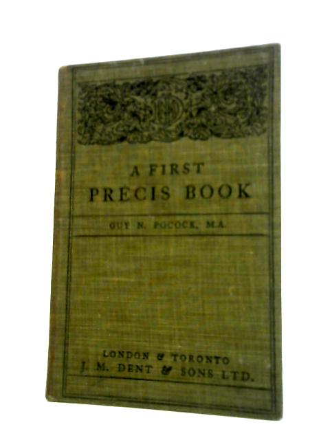 A First Precis Book By Guy N. Pocock