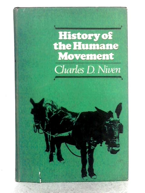 History of the Humane Movement By C.D. Niven