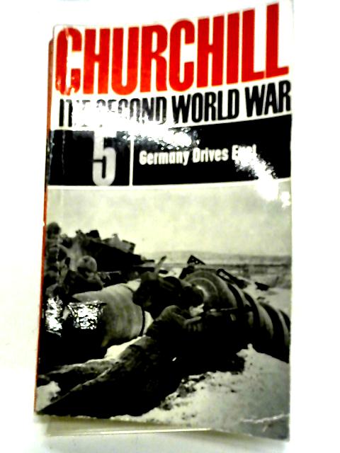 The Second World War Volume 5 - Germany Drives East von Winston S Churchill