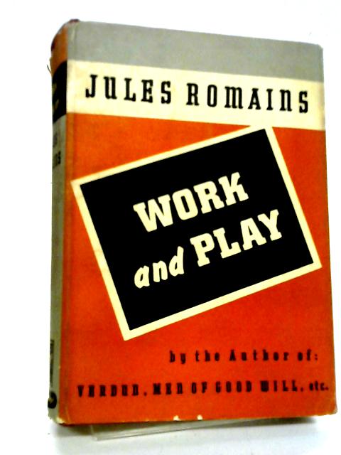 Work and Play By Jules Romains