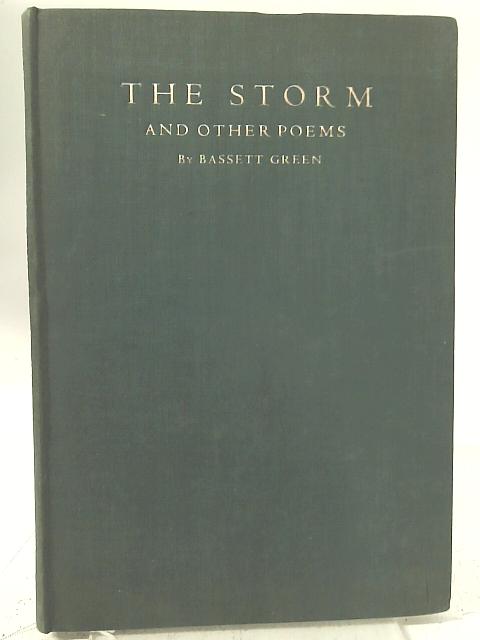 The Storm And Other Poems By Bassett Green