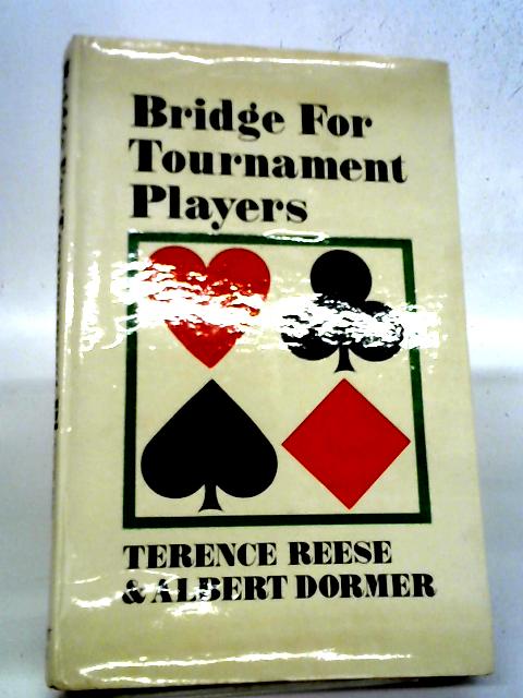 Bridge for Tournament Players By Terence Reese