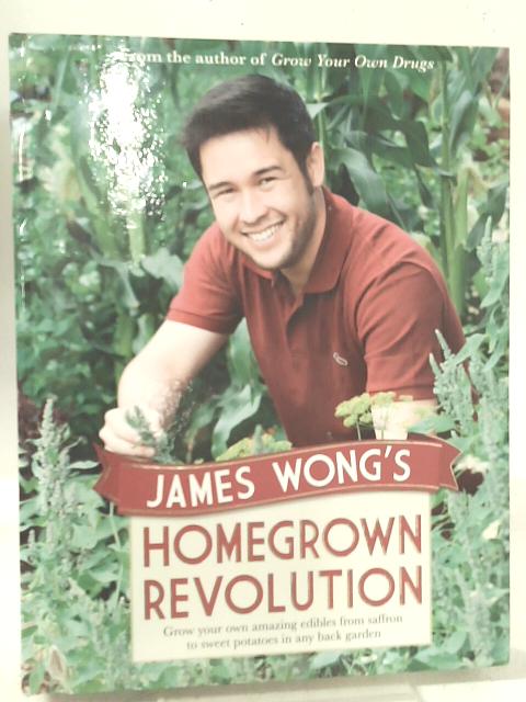 James Wong's Homegrown Revolution By James Wong