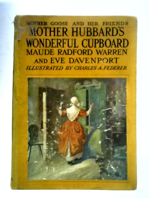 Mother Hubbard's Wonderful Cupboard By Maude Radford Warren and Eve Davenport