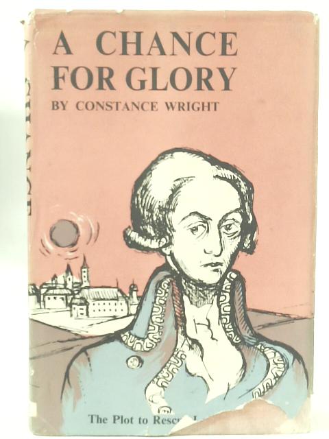 A Chance for Glory By Constance Wright