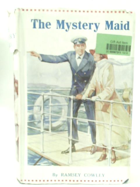 The Mystery Maid - the Sequel to a Strange Sin By Ramsey Cowley