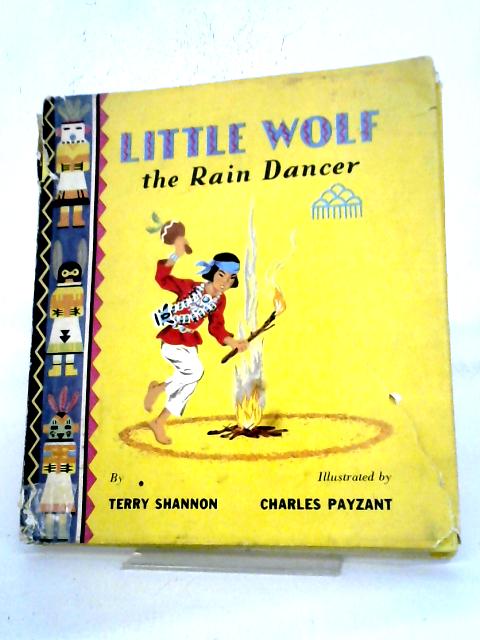 Little Wolf, The Rain Dancer By Terry Shannon