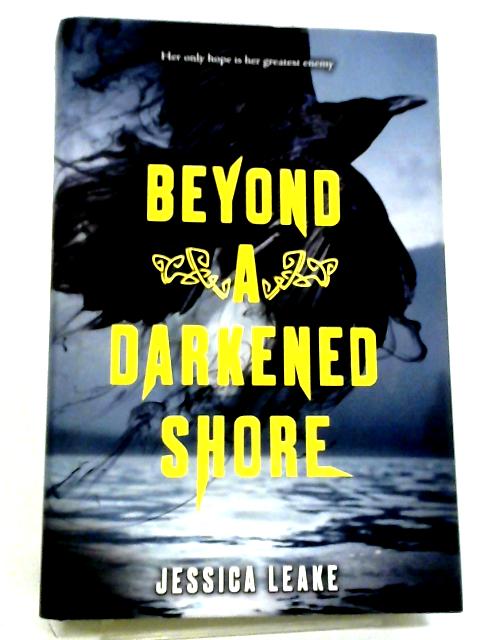 Beyond a Darkened Shore von Jessica Leake