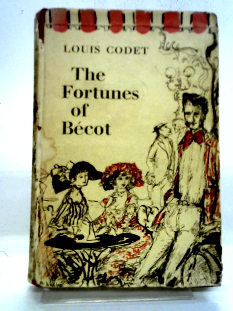 The Fortunes of Becot By Louis Codet