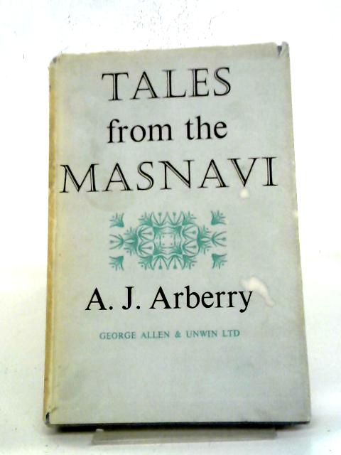 Tales From The Masnavi By A.J. Arberry
