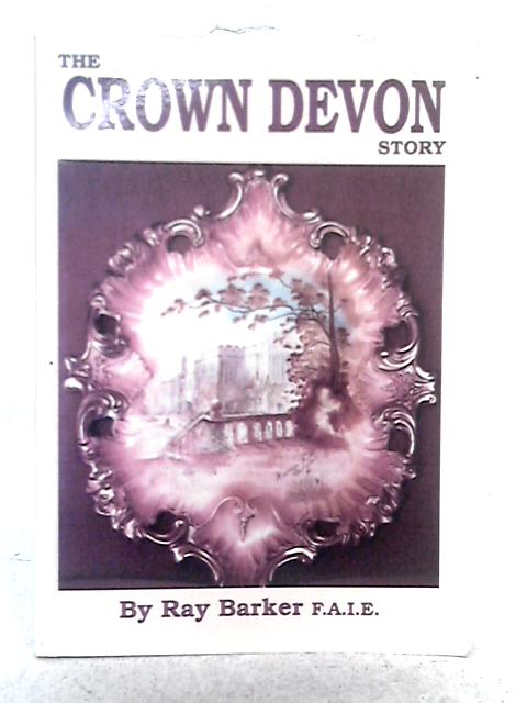 Crown Devon Story By Ray Barker