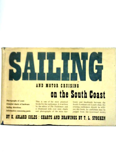 Sailing on the South Coast By K.Adlard Coles